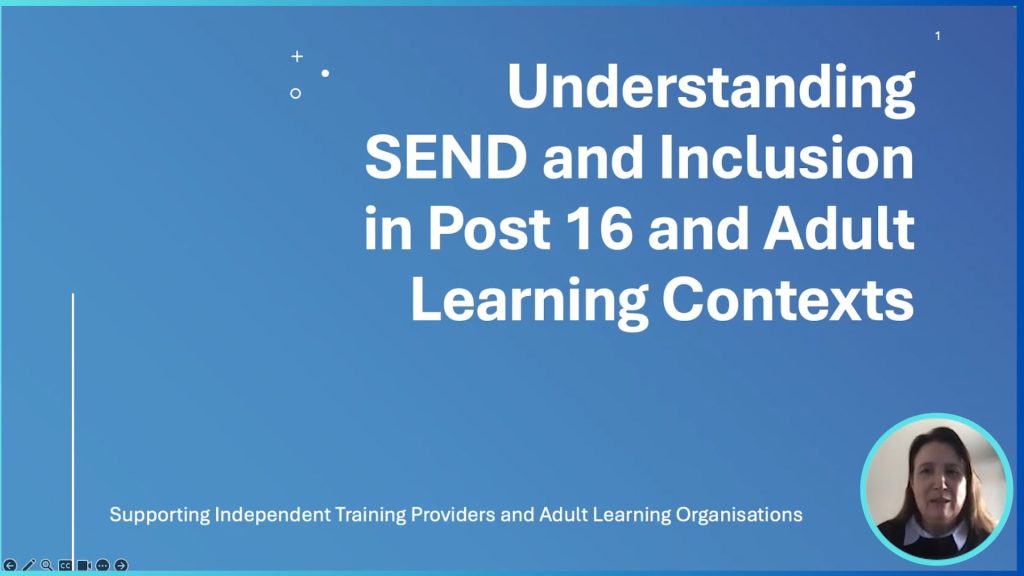 Understanding SEND and Inclusion in Post 16 and Adult Learning Contexts